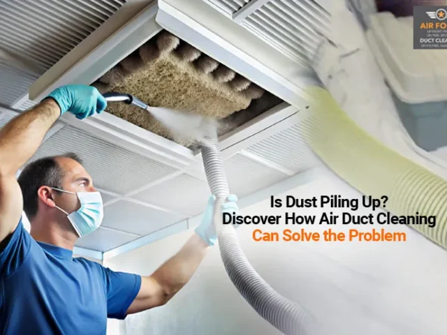 Is Dust Piling Up? How Air Duct Cleaning Might Be the Solution